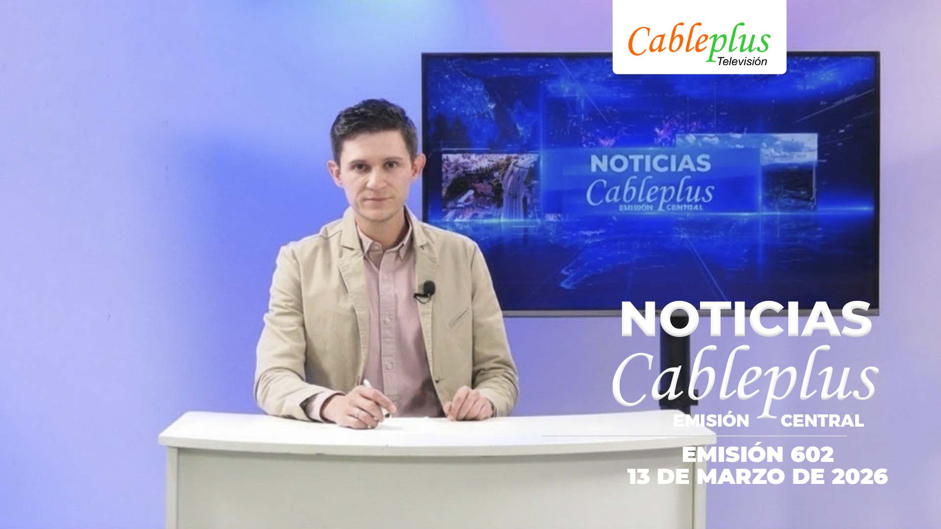 NOTICIAS CABLEPLUS Emision 13 03 2026